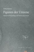 Cover: Figuren der Urszene - Turia + Kant