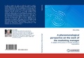 Cover: A phenomenological perspective on the work of the marketing manager - LAP Lambert Academic Publishing