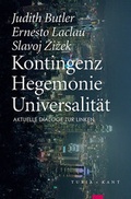 Cover: Kontingenz - Hegemonie - Universalit&auml;t - Turia + Kant