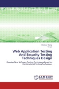 Cover: Web Application Testing And Security Testing Techniques Design - LAP Lambert Academic Publishing
