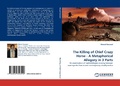 Cover: The Killing of Chief Crazy Horse - A Metaphorical Allegory in 3 Parts - LAP Lambert Academic Publishing