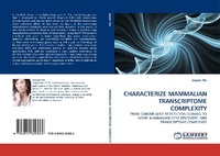 Enlarge image Cover: Characterize Mammalian Transcriptome Complexity - LAP Lambert Academic Publishing