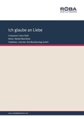 Cover: Ich Glaube an Liebe - Lied der Zeit Musikverlag GmbH