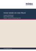 Cover: Immer wieder ein roter Mund - Lied der Zeit Musikverlag GmbH