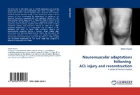 Enlarge image Cover: Neuromuscular Adaptations Following ACL Injury and Reconstruction - LAP Lambert Academic Publishing