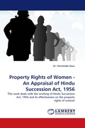 Cover: Property Rights of Women - An Appraisal of Hindu Succession ACT, 1956 - LAP Lambert Academic Publishing