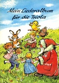 Cover: Mein Liederalbum f&uuml;r die Triola - Lied der Zeit Musikverlag GmbH