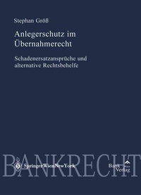 Abbildung von: Anlegerschutz im Übernahmerecht - BankVerlag Wien
