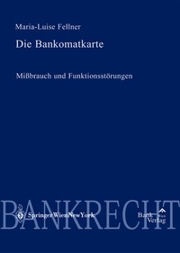 Abbildung von: Bankomatkarte - Missbrauch und Funktionsstörungen - BankVerlag Wien