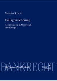 Abbildung von: Einlagensicherung Rechtsfragen in Österreich und Europa - BankVerlag Wien