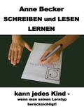 Cover: Schreiben und lesen lernen kann jedes Kind - wenn man seinen Lerntyp ber&uuml;cksichtigt ! - BoD - Books on Demand