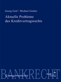 Abbildung von: Aktuelle Probleme des Kreditvertragsrechts - BankVerlag Wien