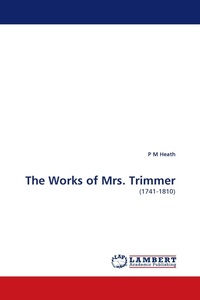 Enlarge image Cover: The Works of Mrs. Trimmer - LAP Lambert Academic Publishing