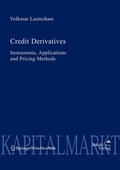 Cover: Credit Derivatives Instruments, Applications and Pricing Methods - BankVerlag Wien