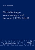 Cover: Nichtabtretungsvereinbarungen und der neue &sect; 1396a ABG - BankVerlag Wien