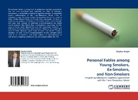 Enlarge image Cover: Personal Fables among Young Smokers, Ex-Smokers, and Non-Smokers - LAP Lambert Academic Publishing