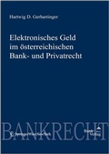 Cover: Elektronisches Geld im &ouml;sterr. Bank- und Privatrecht - BankVerlag Wien