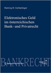 Abbildung von: Elektronisches Geld im österr. Bank- und Privatrecht - BankVerlag Wien