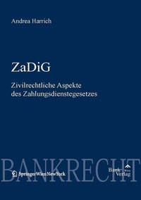 Abbildung von: ZaDiG - Zivilrechtl. Aspekte des Zahlungsdienstegesetzes - BankVerlag Wien