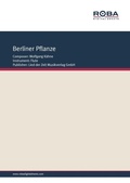 Cover: Berliner Pflanze - Lied der Zeit Musikverlag GmbH