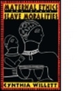 Cover: Maternal Ethics and Other Slave Moralities - Routledge