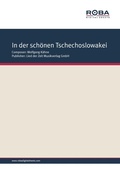 Cover: In der sch&ouml;nen Tschechoslowakei - Lied der Zeit Musikverlag GmbH