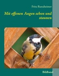 Abbildung von: Mit offenen Augen sehen und staunen - BoD - Books on Demand