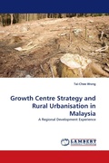 Cover: Growth Centre Strategy and Rural Urbanisation in Malaysia - LAP Lambert Academic Publishing