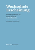 Cover: Wechselnde Erscheinung. Sechs Perspektiven auf Anton Weberns sechste Bagatelle - Lafite