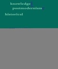 Cover: Knowledge and Postmodernism in Historical Perspective - Routledge