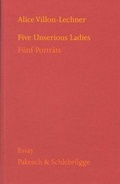 Cover: Five Unserious Ladies = F&uuml;nf Portraits - Schlebr&uuml;gge.Editor
