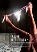 Cover: Frauen Befriedigen - Geheimnisse Der Klitoris Neu Entdeckt - Books on Demand