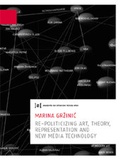 Cover: Re-Politicizing Art, Theory, Presentation and New Media Technology - Schlebr&uuml;gge.Editor