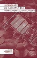 Cover: Judenplatz. Die Kasernen des r&ouml;mischen Legionslagers - Phoibos Verlag