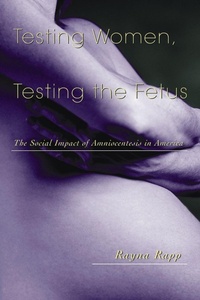 Enlarge image Cover: Testing Women, Testing the Fetus - Routledge