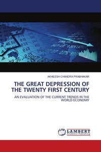 Enlarge image Cover: The Great Depression of the Twenty First Century - LAP Lambert Academic Publishing