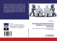 Enlarge image Cover: Clustering And Optimization Models for Commercial Decisions - LAP Lambert Academic Publishing