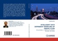 Cover: INTELLIGENT DATA DEPENDENT MODELING OF TRAFFIC FLOW - LAP Lambert Academic Publishing