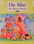 Cover: Die Bibel f&uuml;r kleine Herzen - Francke-Buch
