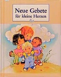 Cover: Neue Gebete f&uuml;r kleine Herzen - Francke-Buch