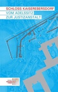 Cover: Schloss Kaiserebersdorf - Phoibos Verlag