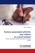 Cover: Factors associated with ESL test reform in a local context - LAP Lambert Academic Publishing