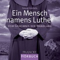 Cover: Ein Mensch namens Luther - Francke-Buch