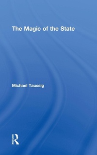 Enlarge image Cover: The Magic of the State - Routledge