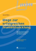 Cover: Wege zur erfolgreichen Teamentwicklung - BoD - Books on Demand