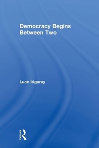 Enlarge image Cover: Democracy Begins Between Two - Routledge
