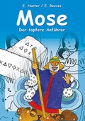 Cover: Mose - Der tapfere Anf&uuml;hrer - Francke-Buch