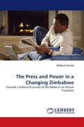 Cover: The Press and Power in a Changing Zimbabwe - LAP Lambert Academic Publishing