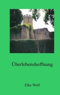 Cover: &Uuml;berlebenshoffnung - BoD - Books on Demand