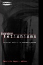 Cover: Border Fetishisms - Routledge